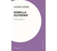 Libri Lorde Audre - Sorella Outsider. Scritti Politici