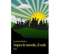 Libri Loredana Ronco - Sopra Le Nuvole, Il Sole