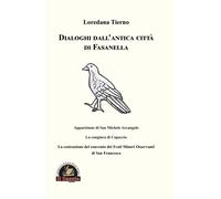 Libri Loredana Tierno - Dialoghi Dall'antica Citta Di Fasanella. Apparizione Di