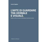 Libri Lorena Cangiano - L'arte Di Guardare Tra Verbale E Visuale. Didattica, Scr