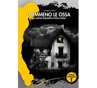 Libri Lorena Lusetti - Nemmeno Le Ossa. La Nuova Indagine Di Stella Spada