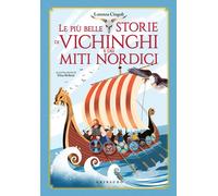 Libri Lorenza Cingoli - Le Piu Belle Storie Dei Vichinghi E Dei Miti Nordici