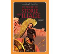 Libri Lorenza Cingoli - Le più belle storie dell'Iliade - 2022