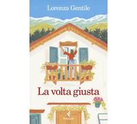 Libri Lorenza Gentile - La Volta Giusta