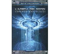 Libri Lorenzo Bartolozzi - L'Arena Dei Mondi
