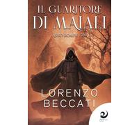 Libri Lorenzo Beccati - Il Guaritore Di Maiali. Anno Domini 1589