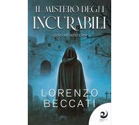 Libri Lorenzo Beccati - Il Mistero Degli Incurabili