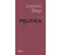 Libri Lorenzo Biagi - Politica - 2017 (Parole allo specchio)