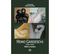 Libri Lorenzo Bigi / Federica Marrubini - Remo Gardeschi (1920-1994). Pitture E