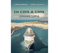 Libri Lorenzo Bracco / Dario Voltolini - Da Costa A Costa. Cronistoria Di Un Via