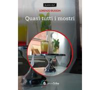 Libri Lorenzo Busson - Quasi Tutti I Mostri