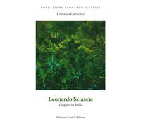 Libri Lorenzo Cittadini - Leonardo Sciascia. Viaggio In Italia