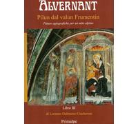 Libri Lorenzo Dalmasso - Alvernant Pilun Dal Valun Frumentin. Pitture Agiografic