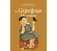 Libri Lorenzo Ferrarese - La gigantessa delle montagne - 2023