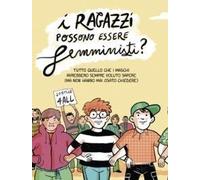 Libri Lorenzo Gasparrini - I Ragazzi Possono Essere Femministi? Tutto Quello Che