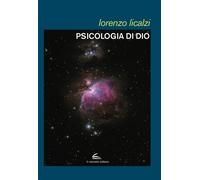 Libri Lorenzo Licalzi - Psicologia di Dio - 2023 (Documenta)