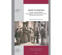 Libri Lorenzo Luatti - Adulti Si Nasceva. Immagini E Metafore Letterarie Sull'em