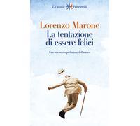 Libri Lorenzo Marone - La Tentazione Di Essere Felici