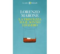 Libri Lorenzo Marone - La Tristezza Ha Il Sonno Leggero. Nuova Ediz.