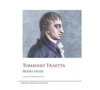 Tommaso Traetta. Nuovi studi - Mattei Lorenzo