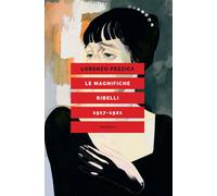Libri Lorenzo Pezzica - Le Magnifiche Ribelli (1917-1921)