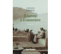 Il barone e il cameriere - Triolo Lorenzo