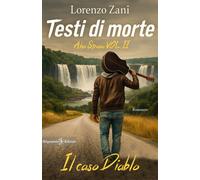 Libri Lorenzo Zani - Testi Di Morte. Il Caso Diablo. A. Strano #02