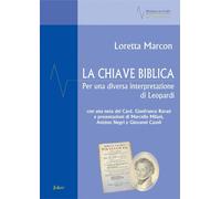 Libri Loretta Marcon - La Chiave Biblica. Per Una Diversa Interpretazione Di Leo