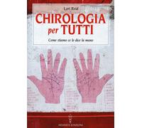 Chirologia per tutti. Come stiamo ce lo dice la mano