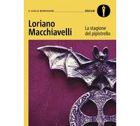 Libri Loriano Macchiavelli - La Stagione Del Pipistrello. Con Sarti Antonio E La