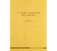 Libri Loris Azzaroni - La Teoria Funzionale Dell'armonia