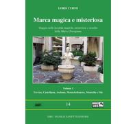 Libri Loris Curto - Marca Magica E Misteriosa. Viaggio Nelle Localita Magiche, M