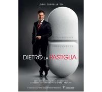 Libri Loris Zoppelletto - Dietro La Pastiglia. Come Scegliere In Modo Scientific