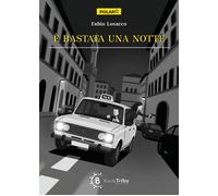 Libri Losacco Fabio - E' Bastata Una Notte
