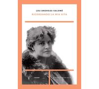 Libri Lou Andreas-Salomé - Ricordando La Mia Vita