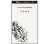 Libri Louis-Ferdinand Céline - Guerra