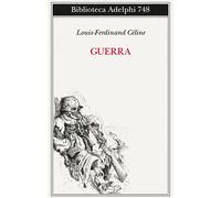 Libri Louis-Ferdinand Céline - Guerra - 2023 (Biblioteca Adelphi)
