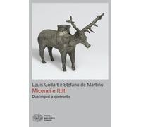 Libri Louis Godart / De Martino Stefano - Micenei E Ittiti. Due Imperi A Confron