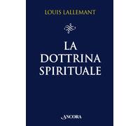 Libri Louis Lallemant - La Dottrina Spirituale