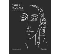 Carla Sozzani. Arte, Vita, Moda - - 2024