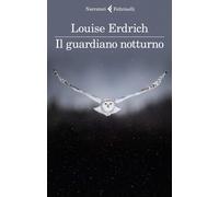Libri Louise Erdrich - Il guardiano notturno - 2021 (I narratori)