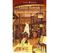 Libri Louise Erdrich - L'anno che bruciammo i fantasmi - 2023