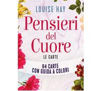 PENSIERI DEL CUORE. LE CARTE. NUOVA EDIZ. CON 64 CARTE - HAY LOUISE L. - My