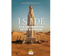 Libri Lovari Leonardo Paolo - Iside E La Leggenda Dei Sette Scorpioni