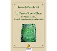 Libri Lovari Leonardo Paolo - La Tavola Smeraldina: Un'analisi Storica, Filosofi