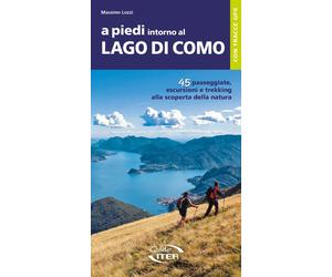 Libri Lozzi Massimo - A Piedi Intorno Al Lago Di Como. 45 Passeggiate, Escursion