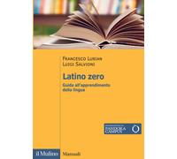 Libri Lubian Francesco / Salvioni Luigi - Latino Zero. Guida All'apprendimento D