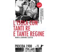 Libri Lubrano Scotto Maria - L' Isola Con Tanti Re E Tante Regine