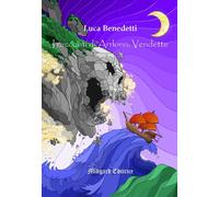 Libri Luca Benedetti - I Racconti Di Arrlonn: Vendette