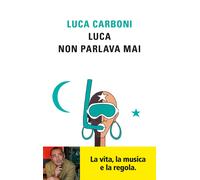 Luca non parlava mai